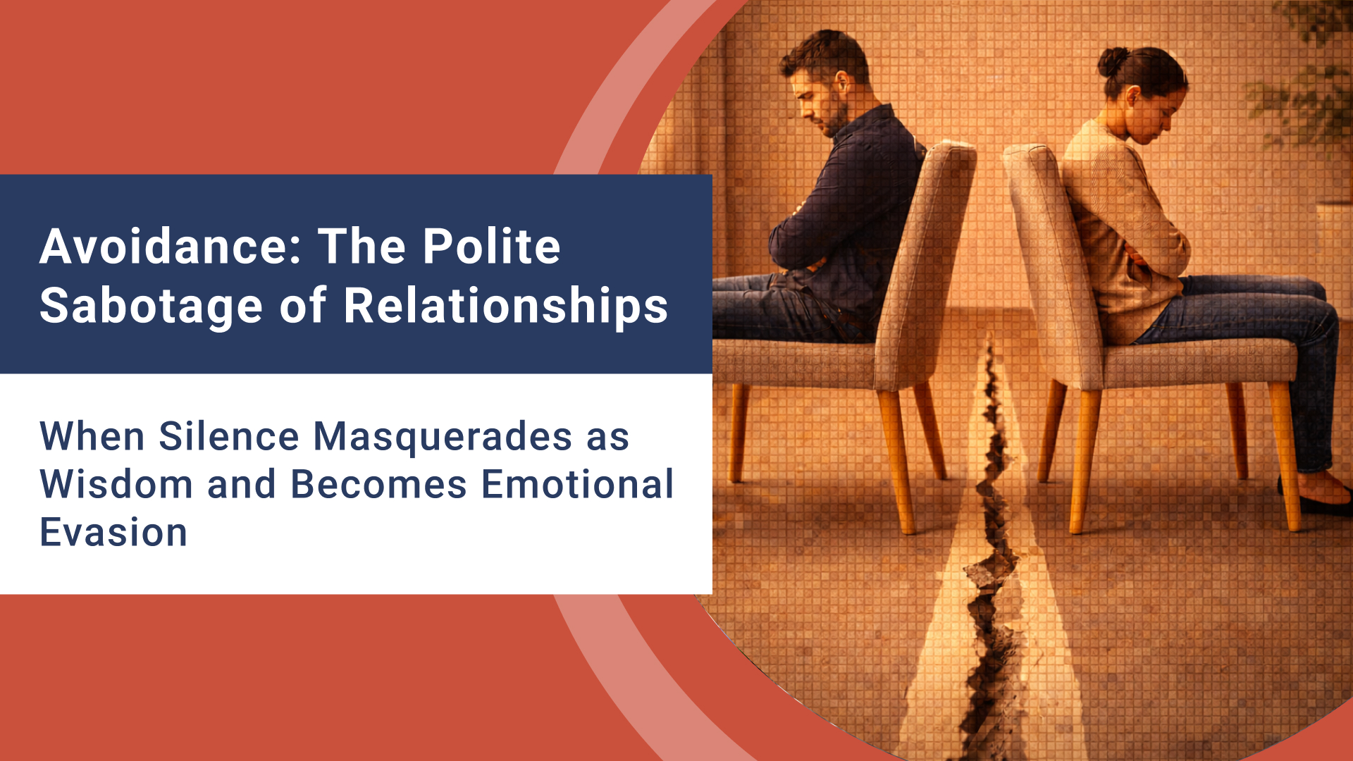 Avoidance: The Polite Sabotage of Relationships