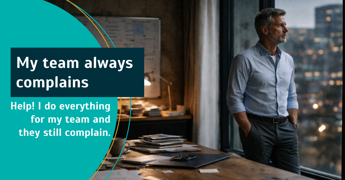 My Team always complains