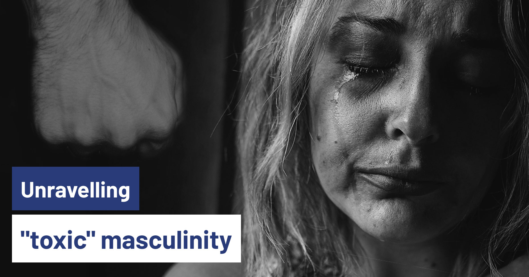 Unravelling "toxic" masculinity