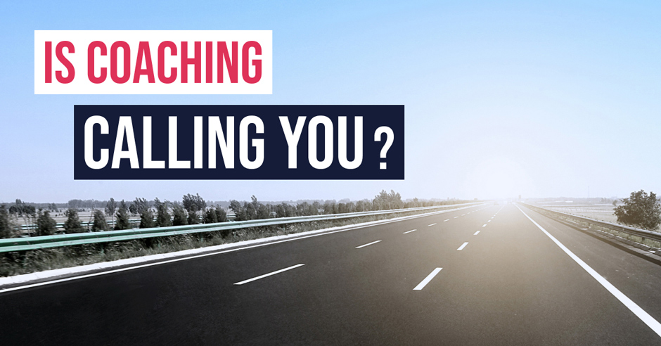 Is coaching calling you?