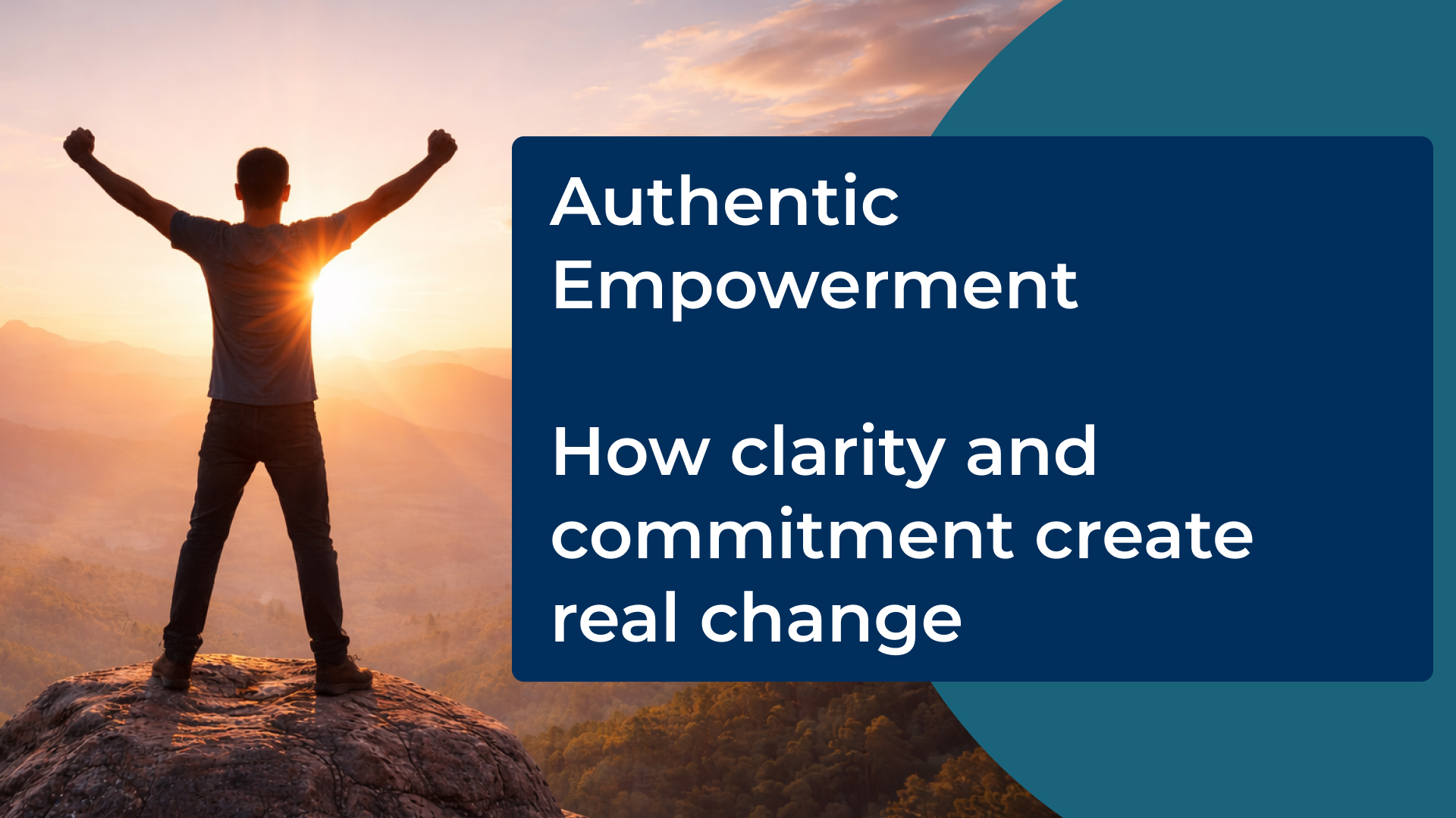 Authentic Empowerment: How Clarity and Commitment Create Real Change