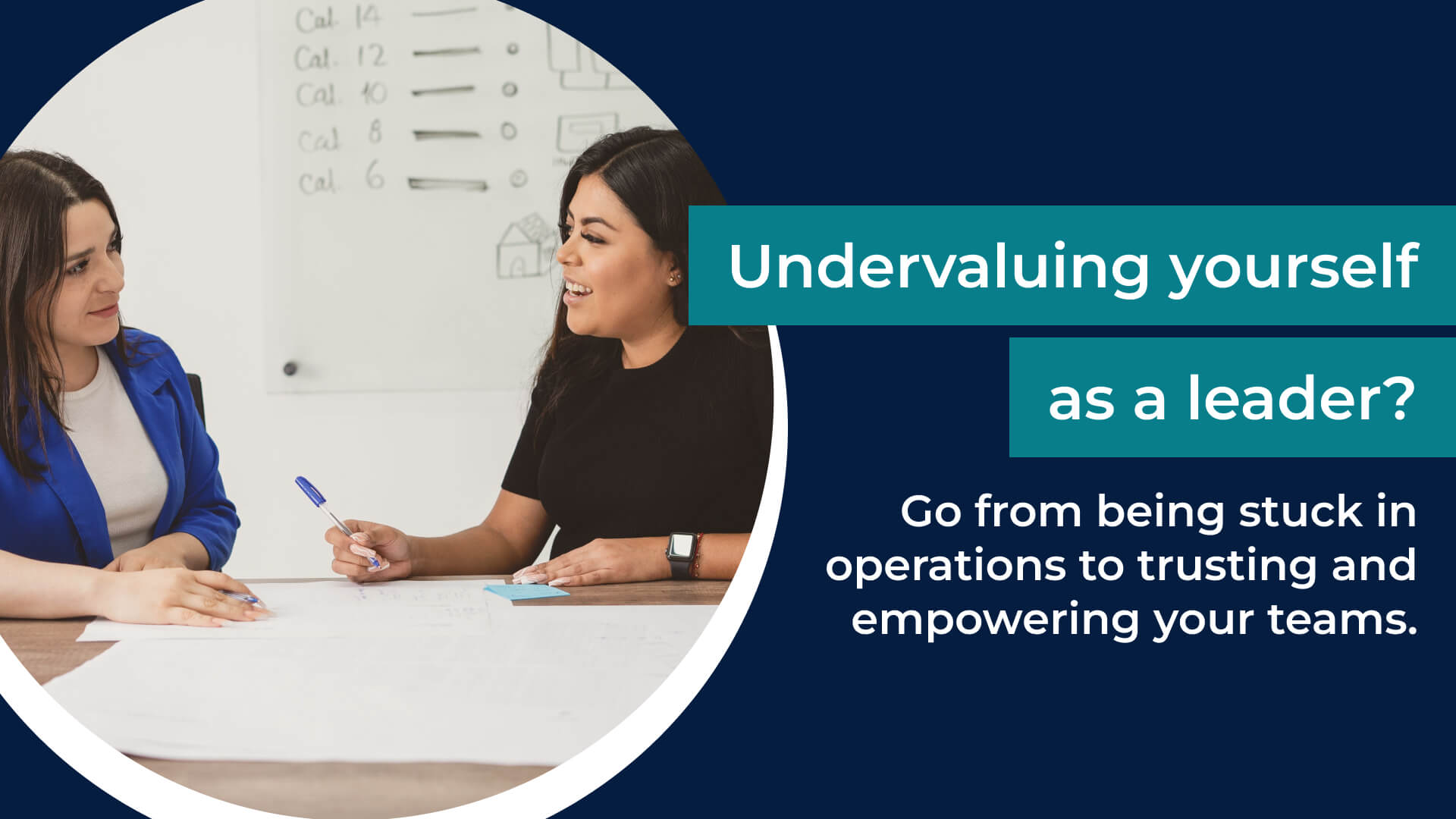 Undervaluing yourself as a leader? Go from being stuck in operations to trusting and empowering your teams.