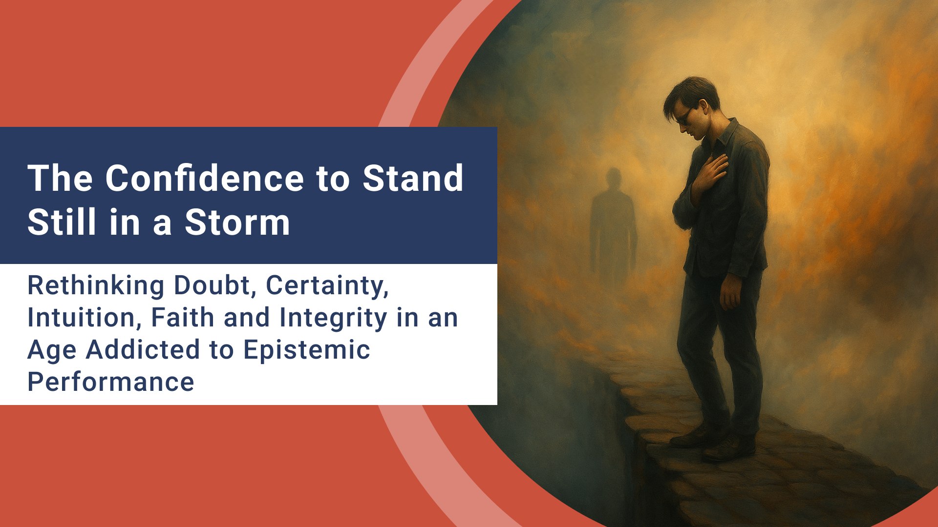 The Confidence to Stand Still in a Storm