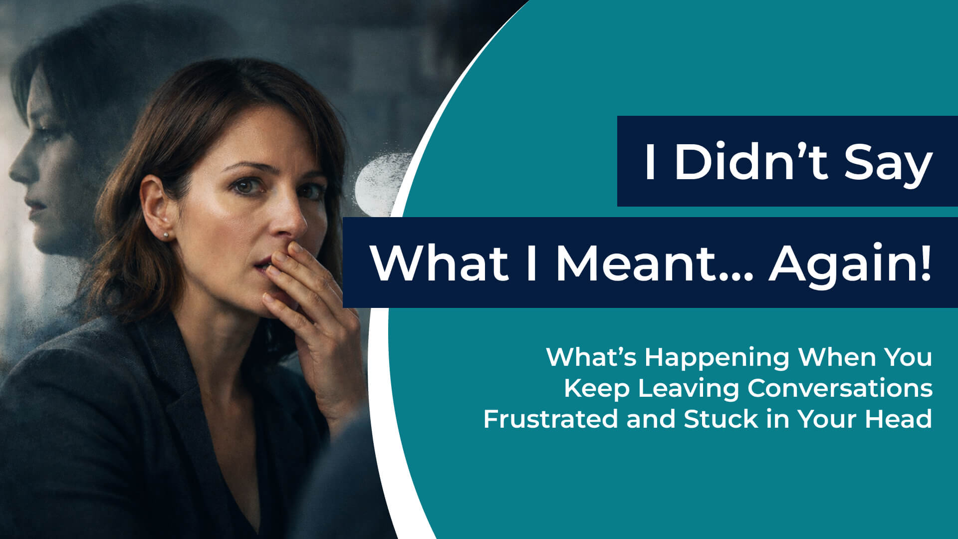 I Didn’t Say What I Meant… Again!