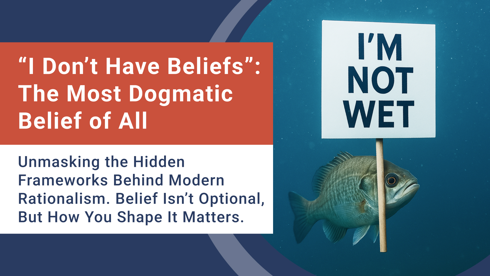 “I Don’t Have Beliefs”: The Most Dogmatic Belief of All