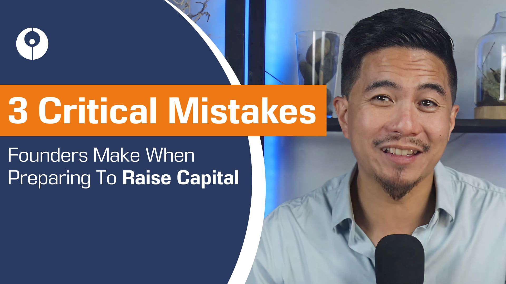 3 Critical Mistakes Founders Make When Preparing to Raise Capital