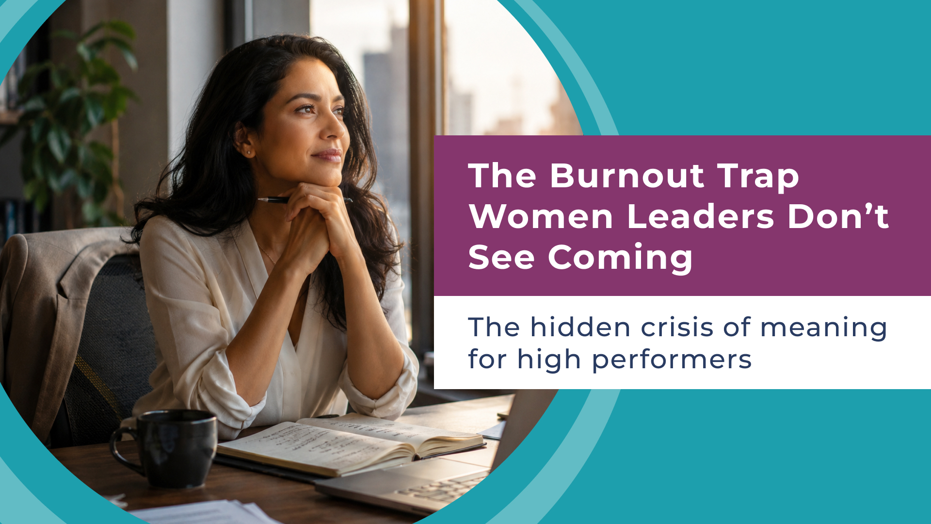 The Burnout Trap Women Leaders Don’t See Coming