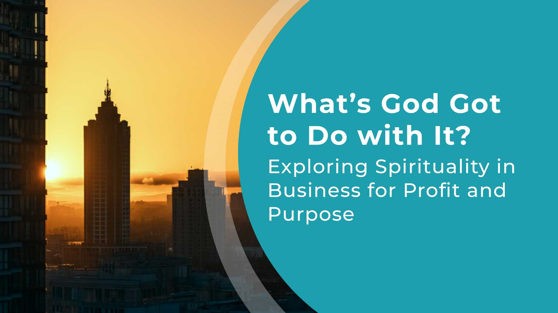 What’s God Got to Do with It? Exploring Spirituality in Business for Profit and Purpose
