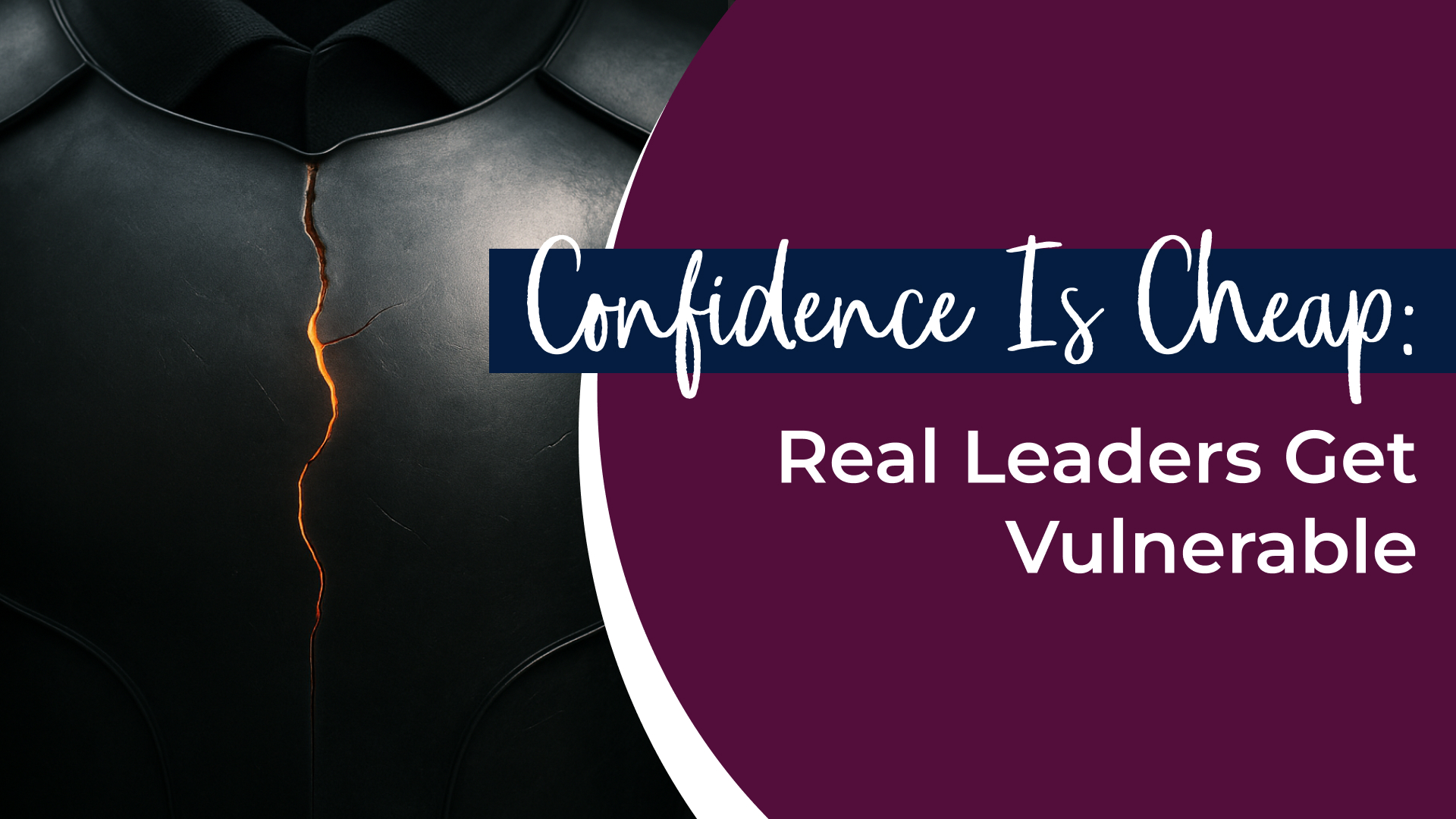 Confidence Is Cheap: Real Leaders Get Vulnerable