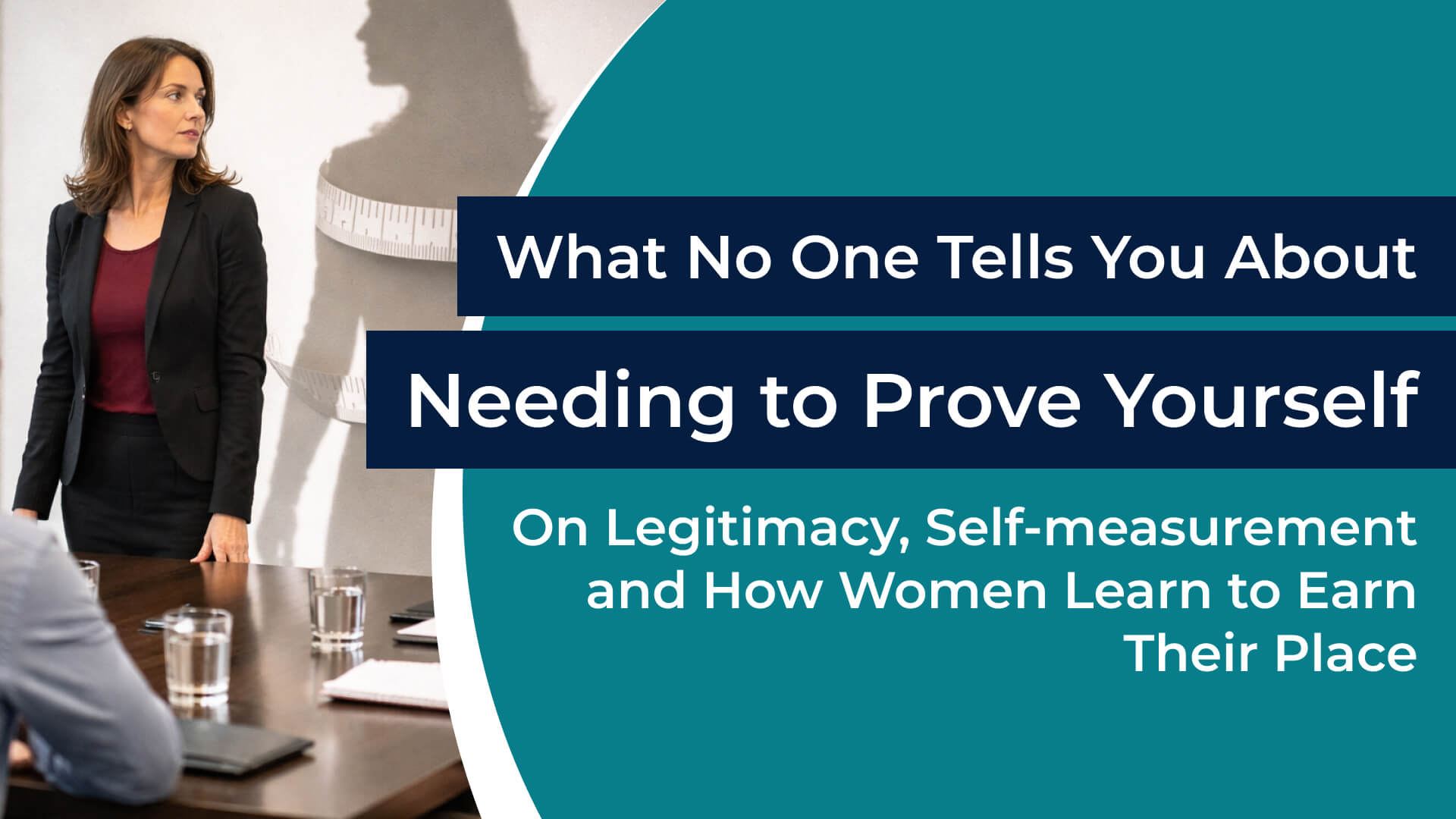 What No One Tells You About Needing to Prove Yourself