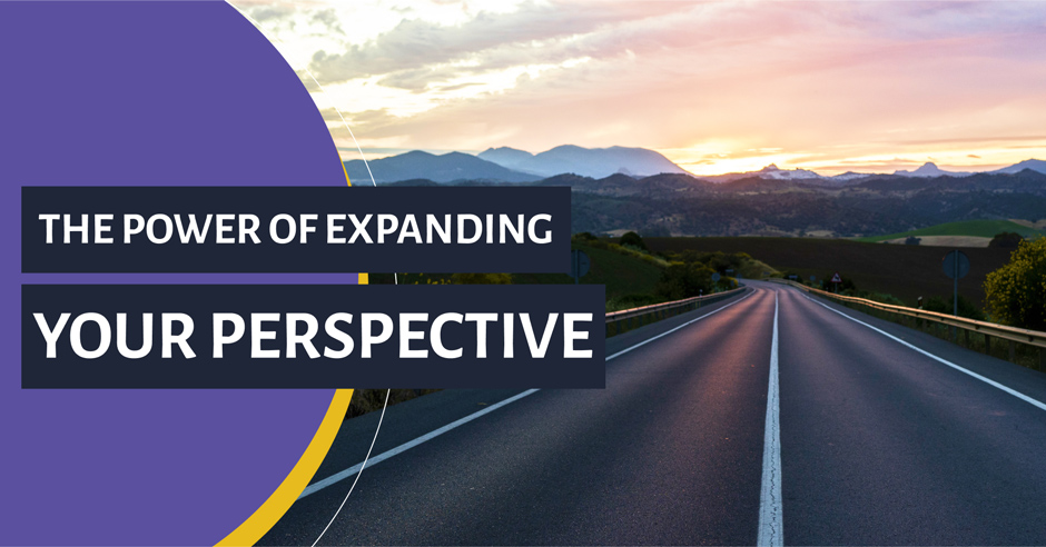 The power of expanding your perspective