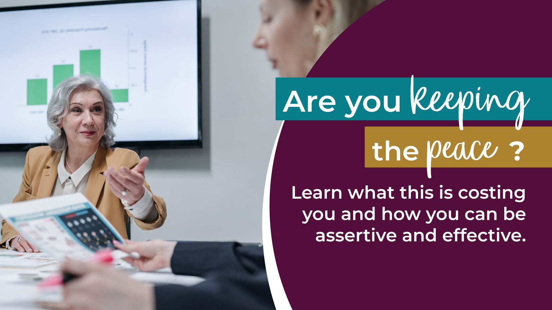 Are you keeping the peace? Learn what this is costing you and how you can be assertive and effective