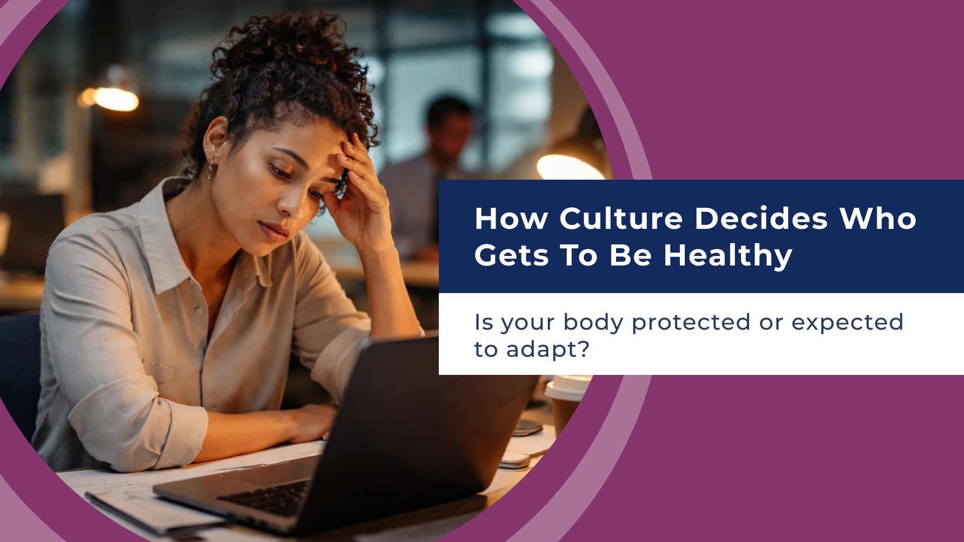 How Culture Decides Who Gets To Be Healthy