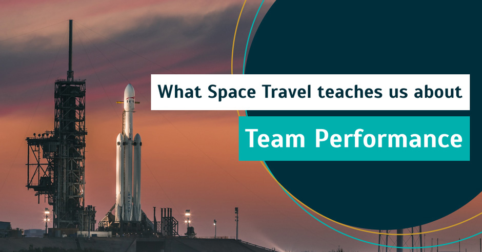 What Space Travel teaches us about Team Performance