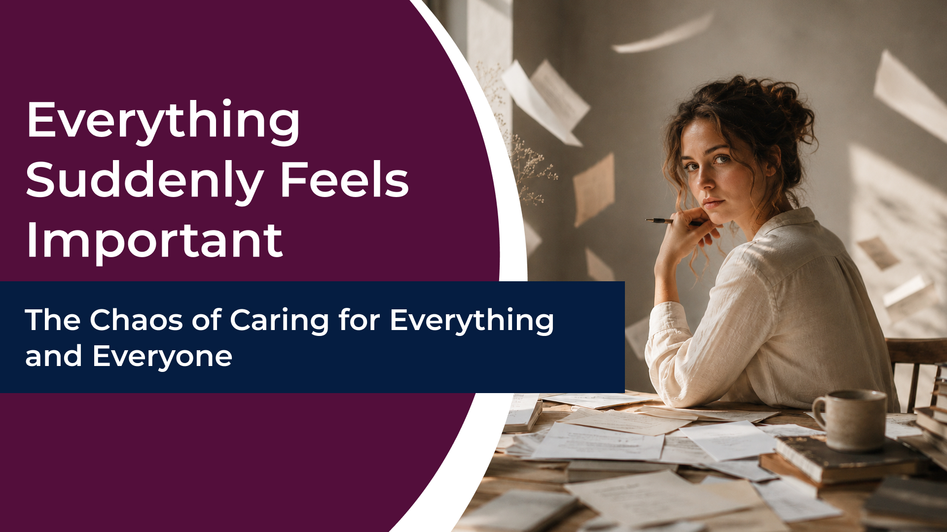 Everything Suddenly Feels Important