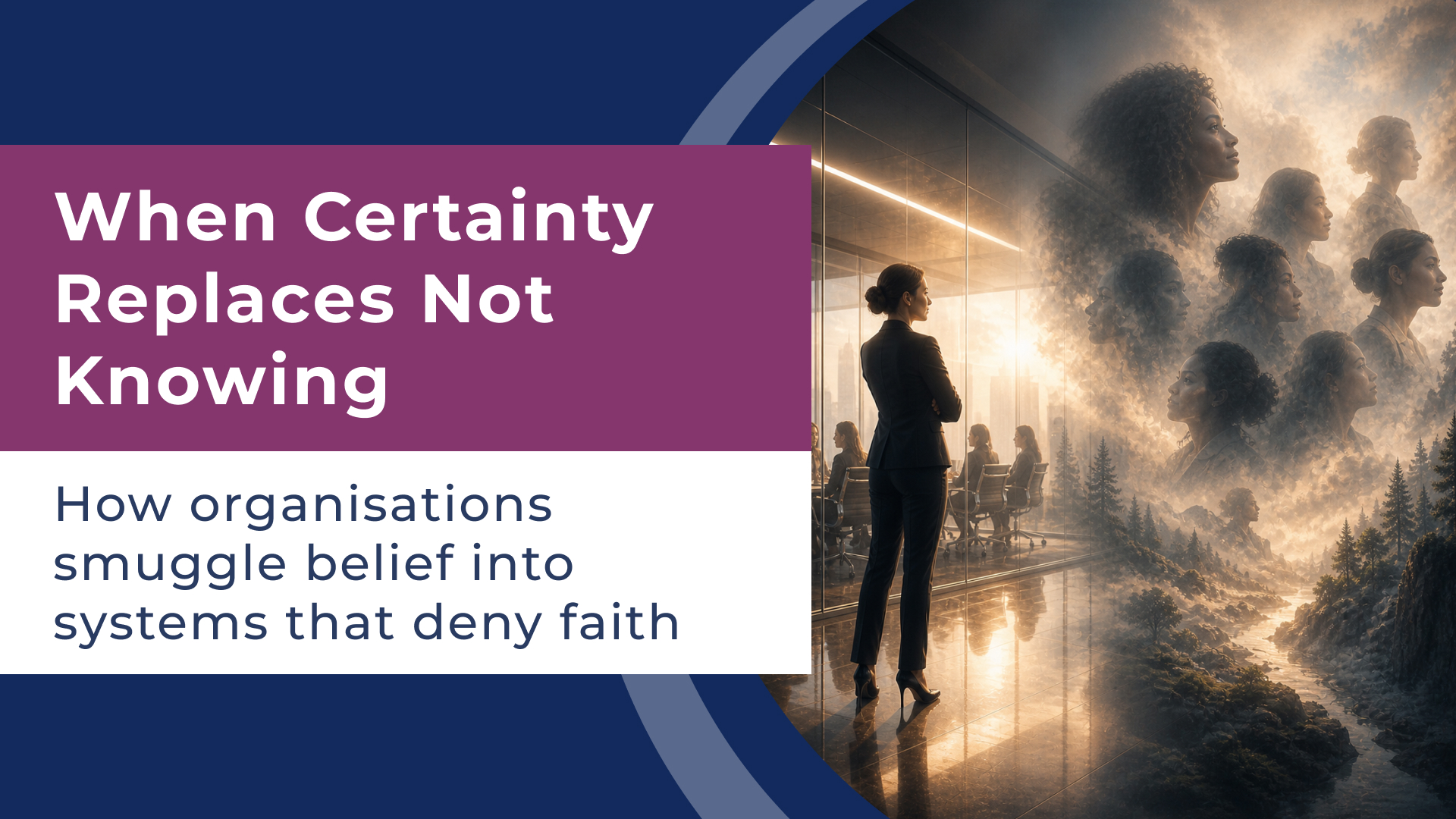 When Certainty Replaces Not Knowing