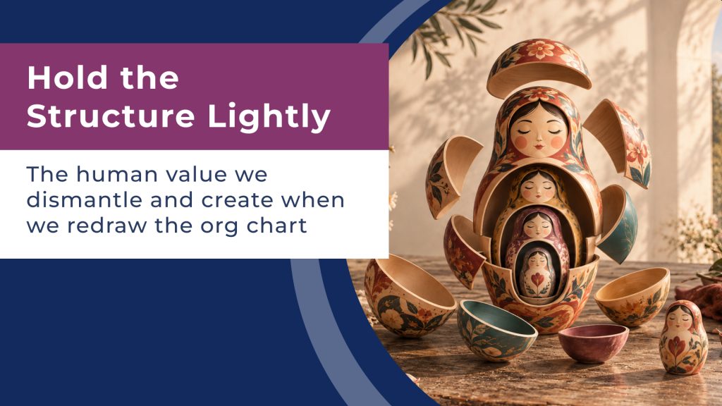 Hold the Structure Lightly