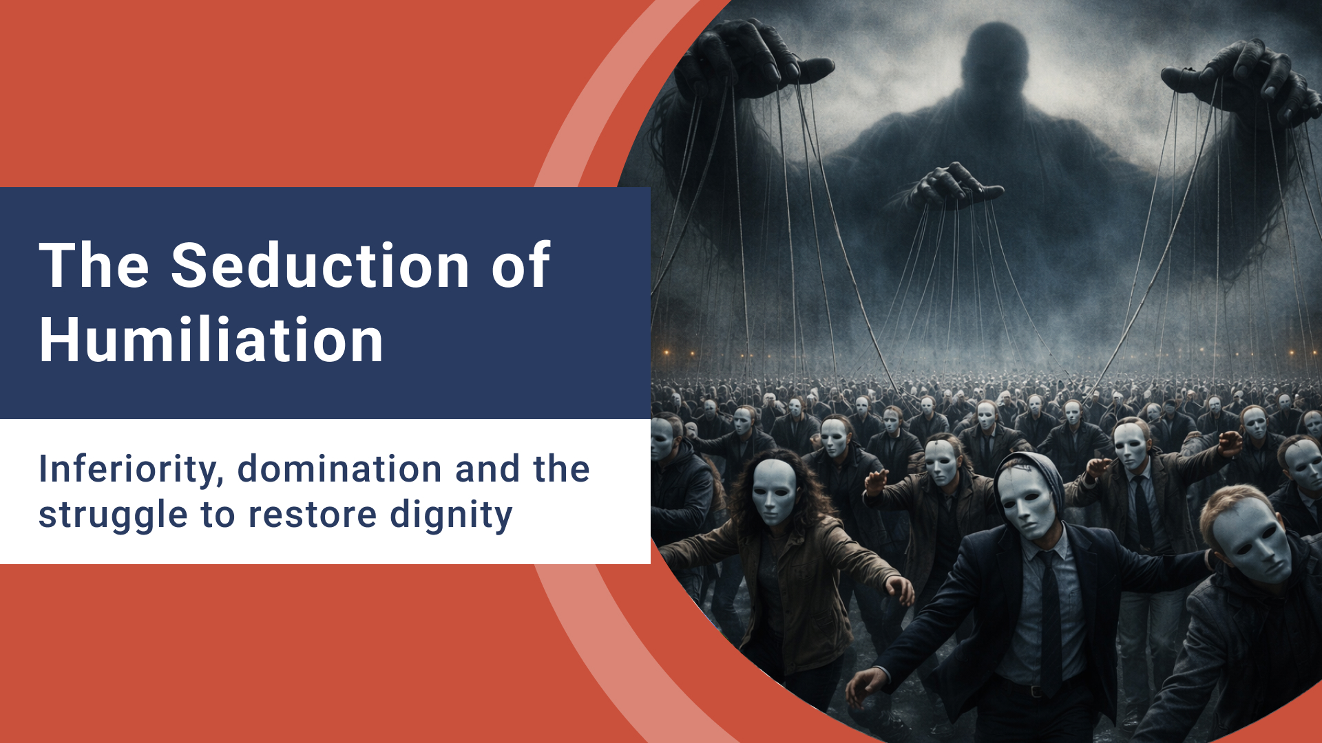 The Seduction of Humiliation