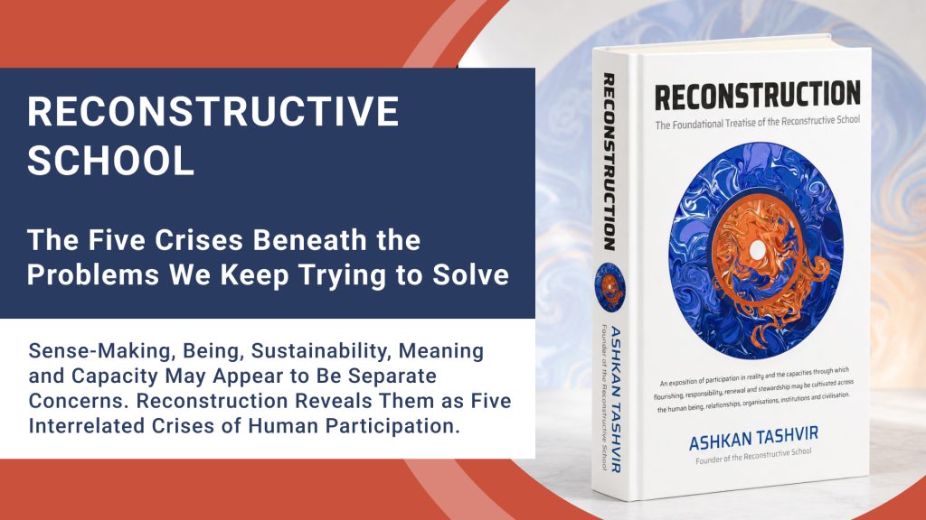 RECONSTRUCTIVE SCHOOL: The Five Crises Beneath the Problems We Keep Trying to Solve