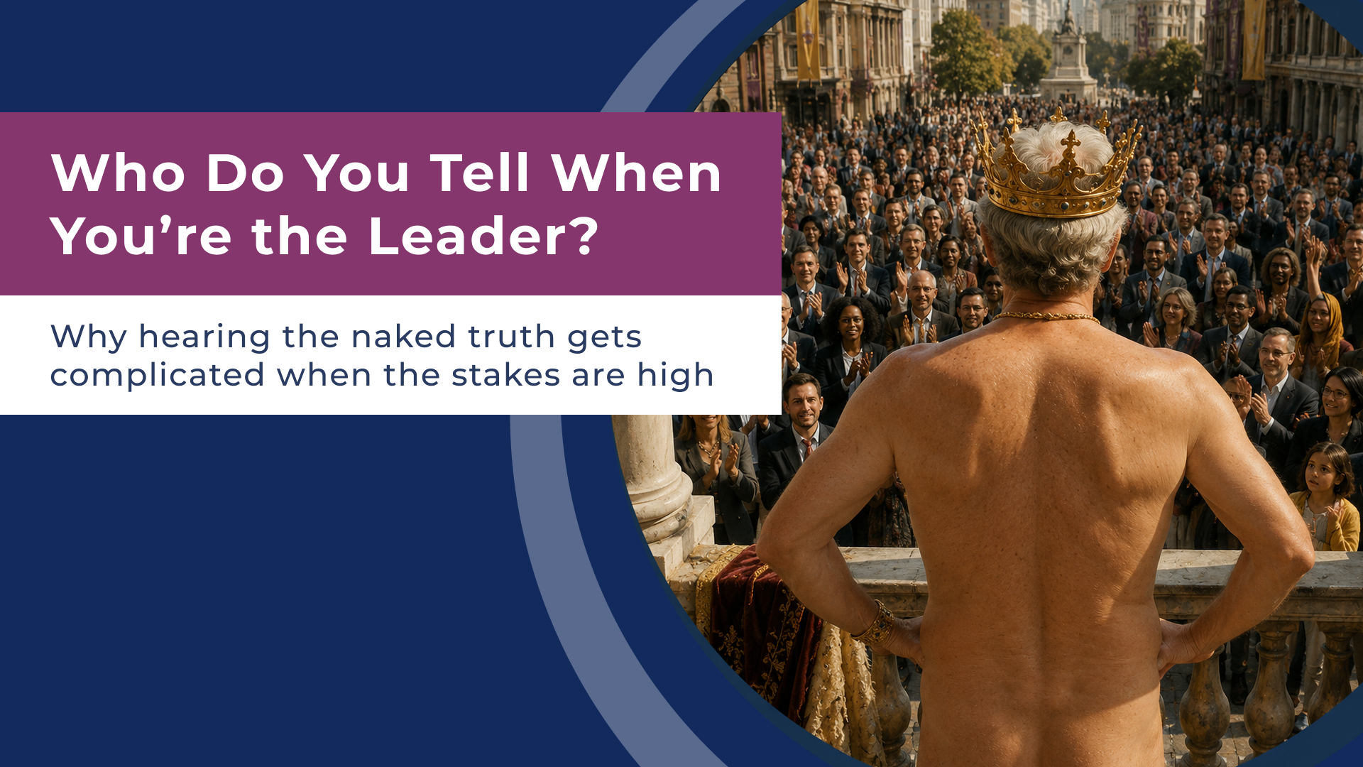 Who Do You Tell When You’re the Leader?