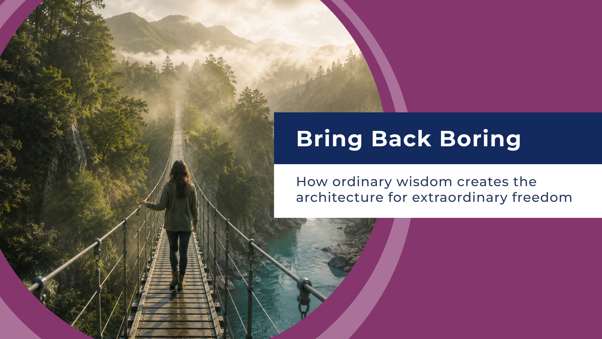 Bring Back Boring
