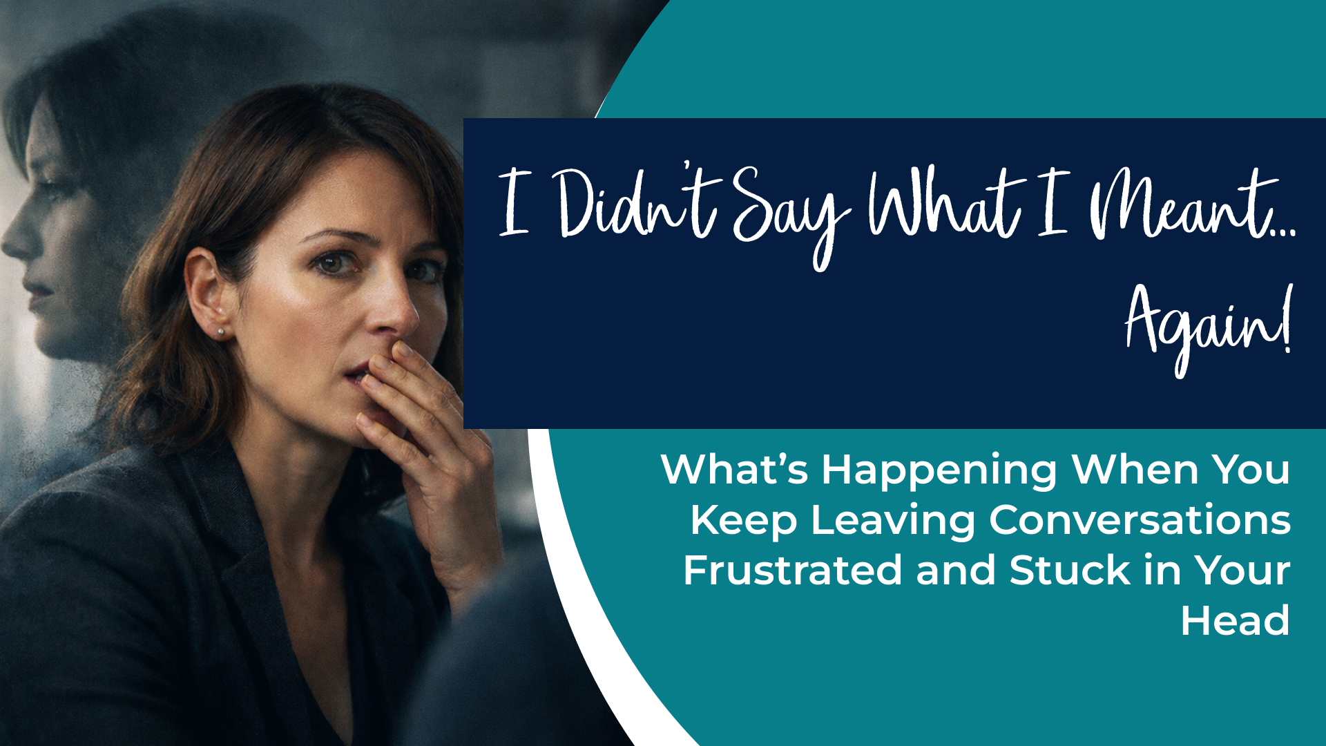 I Didn’t Say What I Meant… Again!