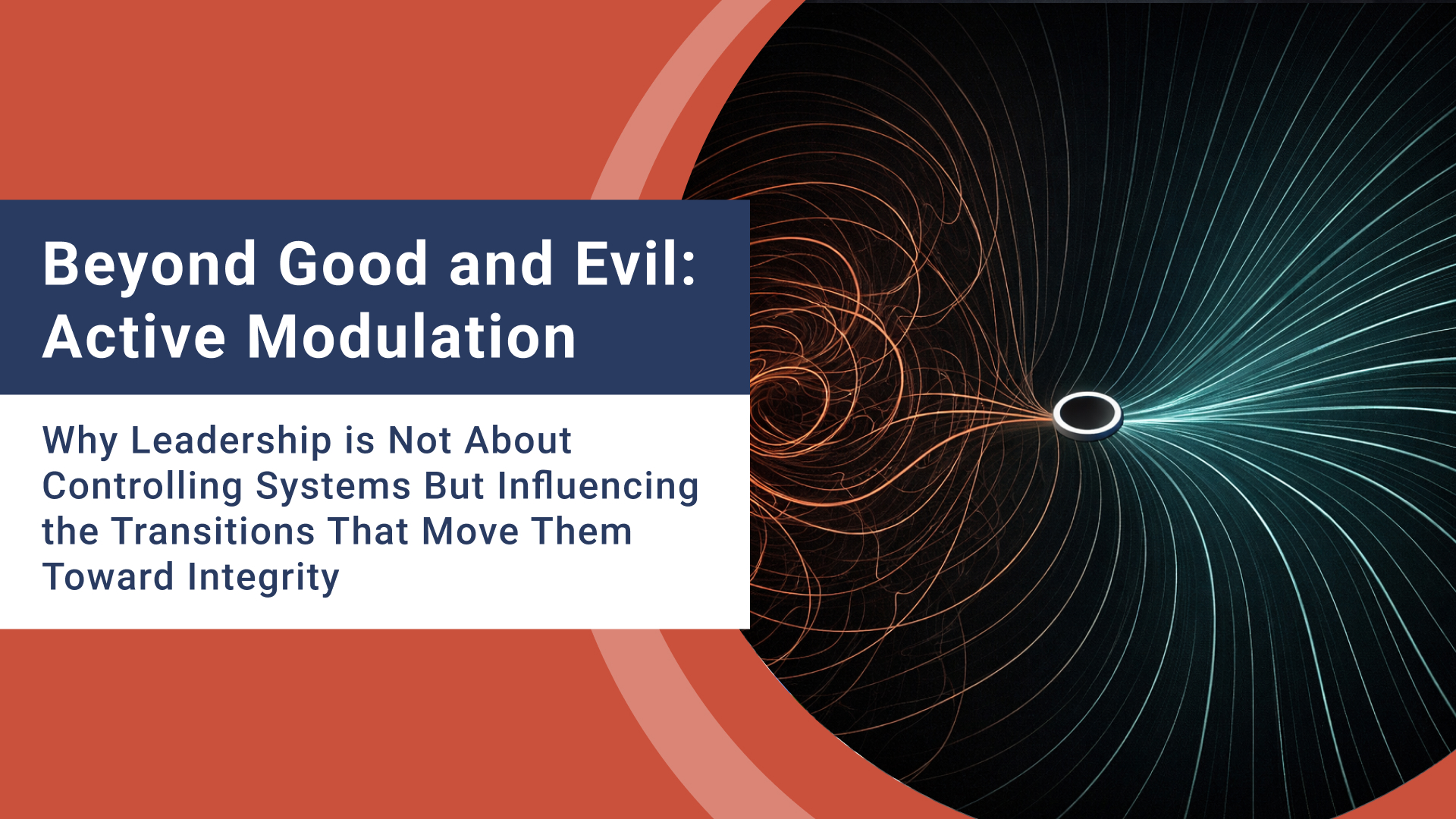 Beyond Good and Evil: Active Modulation