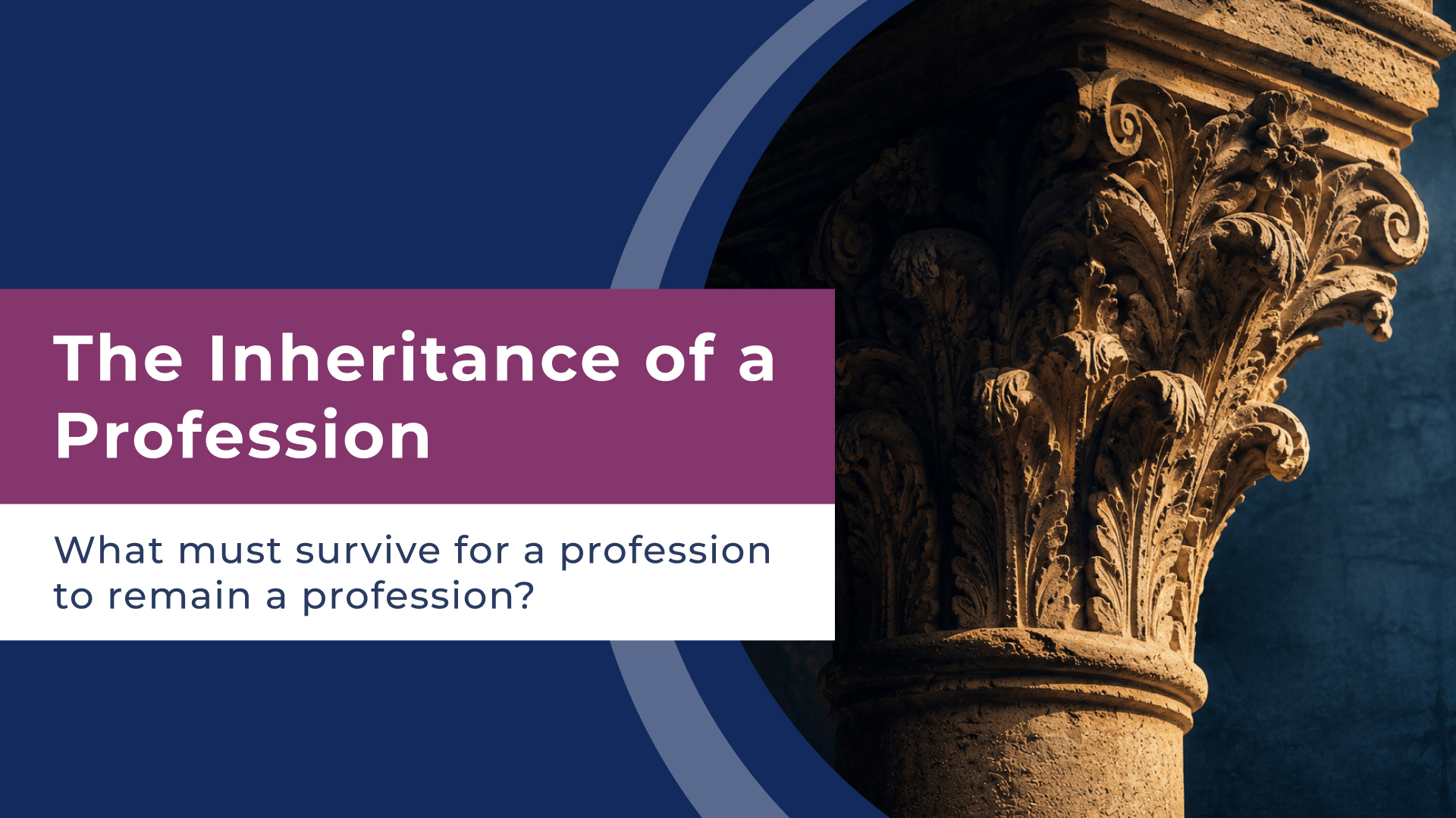 The Inheritance of a Profession