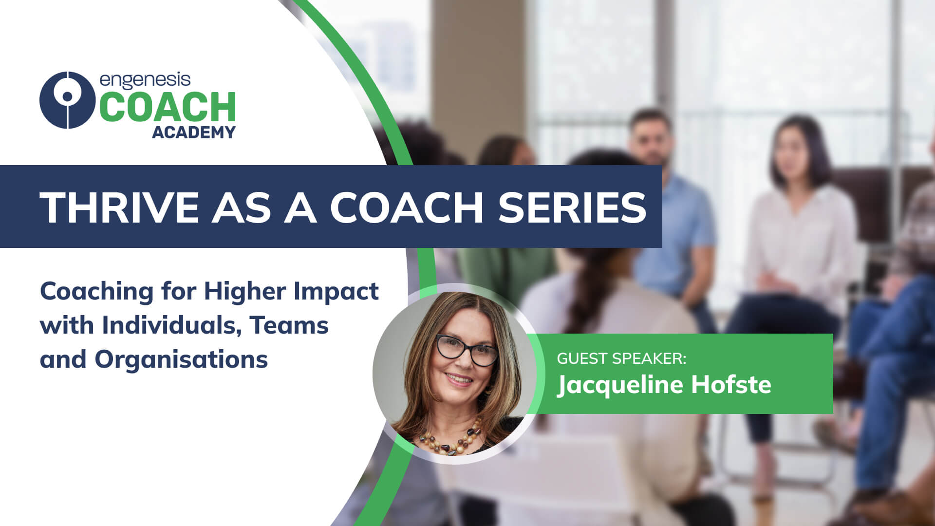 Thrive as a Coach Series: Coaching for Higher Impact with Individuals, Teams and Organisations