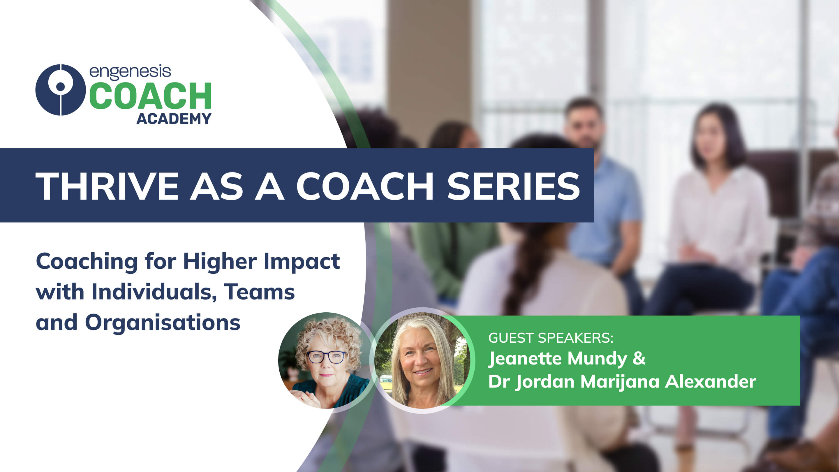 Thrive as a Coach Series: Coaching for Higher Impact with Individuals, Teams and Organisations